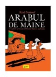 Cumpara ieftin Arabul de maine. O copilarie petrecuta in Orientul Mijlociu/Riad Sattouf