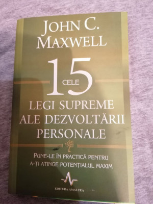 Cele 15 legi supreme ale dezvoltarii personale (John Maxwell) foto