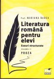 AS - PROF. MARIANA BADEA - LITERATURA ROMANA PENTRU ELEVI, ESEURI STRUCTURATE, POEZIA, PROZA, DRAMATURGIA (VOL 1,2,3)