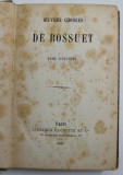 OEUVRES CHOISIES DE BOSSUET , TOME CINQUIEME , 1880 , PREZINTA PETE SI URME DE UZURA