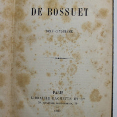 OEUVRES CHOISIES DE BOSSUET , TOME CINQUIEME , 1880 , PREZINTA PETE SI URME DE UZURA