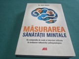 MĂSURAREA SĂNĂTĂȚII MINTALE * DR. RADU VRASTI * 2019 * 4 3 1