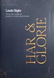 Har si glorie. Un an de meditatii pentru o viata transformata - Louie Giglio