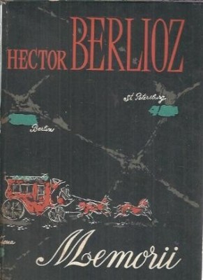 Memorii - Hector Berlioz foto