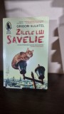 Zilele lui Savelie - Grigori Slujitel