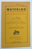 WATERLOO , RECIT DE LA CELEBRE JOURNEE DU 18 JUIN 1815 par FR. LIBERT , 1967