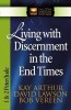Living with Discernment in the End Times: 1 &amp; 2 Peter and Jude