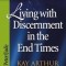 Living with Discernment in the End Times: 1 &amp; 2 Peter and Jude