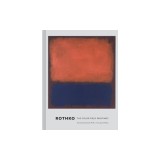 Rothko: The Color Field Paintings