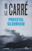 Proiectul Silverview - John Le Carre
