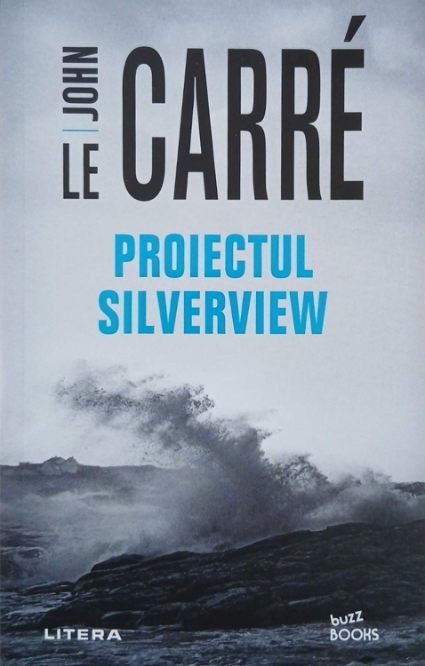 Proiectul Silverview - John Le Carre