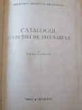 CATALOGUL COLECTIEI DE INCUNABULE a MUZEULUI BRUKENTHAL - VETURIA JUGAREANU,1969