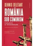 Cumpara ieftin Romania sub comunism. Paradox si degenerare/Dennis Deletant
