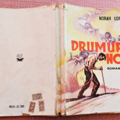 Drumuri noui. Editura Danubiu, 1941 - Norah Lofts