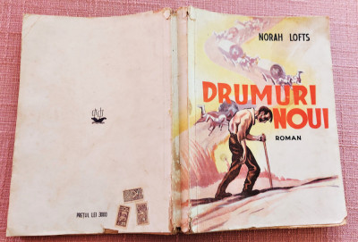 Drumuri noui. Editura Danubiu, 1941 - Norah Lofts foto