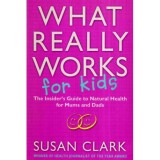 Susan Clark - What Really Works for kids - 112857