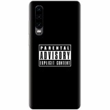 Husa silicon pentru Huawei P30, Parental Advisory