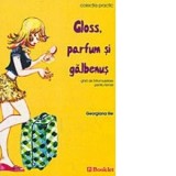 Gloss, parfum si galbenus - Georgiana Ilie