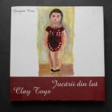 Jucarii din lut - Clay Toys - Georgeta Rosu. DEDICATA de autoare
