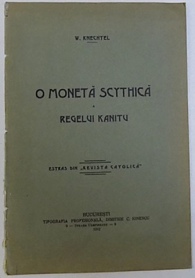 O MONETA SCYTHICA A REGELUI KANITU de W. KNECHTEL , EXTRAS DIN &amp;quot; REVISTA CATOLICA &amp;quot; , 1912 foto