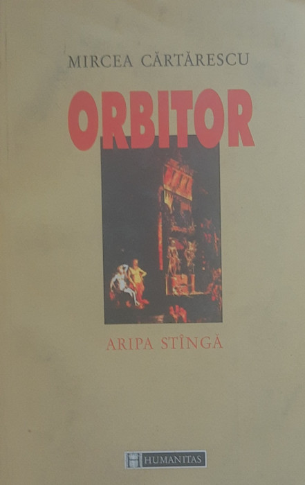 ORBITOR* ARIPA STANGA - MIRCEA CARTARESCU