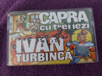 Caseta audio veche originala CAPRA CU TREI IEZI-IVAN TURBINCA,Basme pt.copii foto