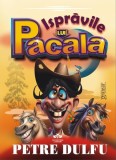 Isprăvile lui Păcală - Paperback brosat - Gramar