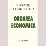 Viviane Forrester - Oroarea economica - 135831