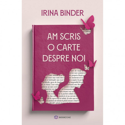 Am scris o carte despre noi, Irina Binder foto