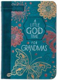 A Little God Time for Grandmas: 365 Daily Devotions