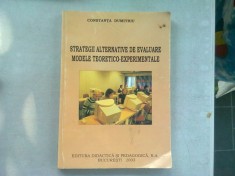 STRATEGII ALTERNATIVE DE EVALUARE. MODELE TEORETICO EXPERIMENTALE - CONSTANTA DUMITRIU