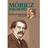 Esőleső t&aacute;rsas&aacute;g - Elbesz&eacute;l&eacute;sek - M&oacute;ricz Zsigmond