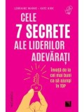 Cumpara ieftin Cele 7 secrete ale liderilor adevarati. Invata de la cei mai buni ca sa ajungi in top/Lorraine Warne, Kate Kirk