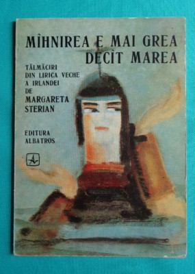 Margareta Sterian &amp;ndash; Mahnirea e mai grea decat marea ( prima editie ) foto