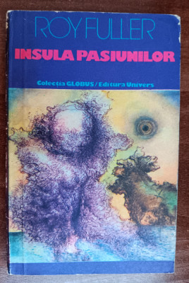 myh 416f - Roy Fuller - Insula pasiuniloru - ed 1976 foto