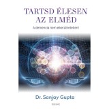 Tartsd &eacute;lesen az elm&eacute;d - A demencia nem elker&uuml;lhetetlen! - Dr. Sanjay Gupta