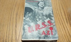 ALEXANDRU SAHIA (dedicatie-autograf) - U. R. S. S. Azi - Editura Librariei &quot;Ion Creanga&quot;, 1936, 239 p.
