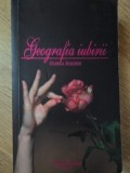 Geografia Iubirii - Glenda Burgess, Nemira, Roman de Dragoste, 2010, Paperback, 386 Pagini