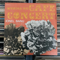 Disc Vinil IONEL BANU – Muzică De Café Concert (1981) NM CA NOU