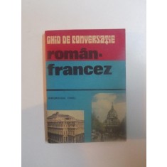 GHID DE CONVERSATIE ROMAN-FRANCEZ de GHEORGHINA HANES , 1986