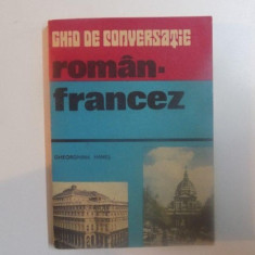 GHID DE CONVERSATIE ROMAN-FRANCEZ de GHEORGHINA HANES , 1986