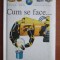 Prima mea enciclopedie. Cum se face (1997, editie cartonata)