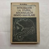 P. Firu - Introducere la studiul anomaliilor dento-maxilare