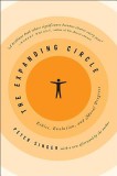 The Expanding Circle: Ethics, Evolution, and Moral Progress