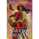 That Time I Got Drunk and Saved a Human