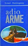 Ernest Hemingway - Adio, arme