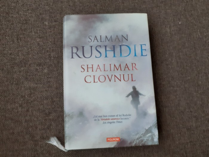 Salman Rushdie - Shalimar clovnul EDITIE DE LUX CARTONATA