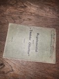 REGULAMENT ASUPTA TINUTELOR OFITERILOR * 1931 * VANATORII DE MUNTE, ARTILERIA , ESCORTA REGALA , MARINA, AERONAUTICA , STATUL-MAJOS REGAL...