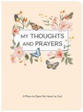 My Thoughts and Prayers (Journal with Prayers and Bible Verses)
