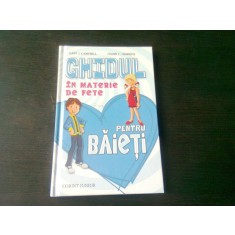 GHIDUL IN MATERIE DE FETE PENTRU BAIETI - GARY J. CAMPBELL